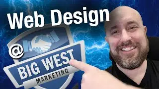 Web Design With Big West Marketing