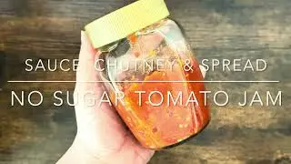 NO SUGAR TOMATO JAM RECIPE
