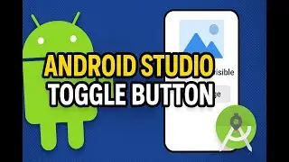 14. How to Use Toggle Button in Android Studio | Show & Hide Image Example