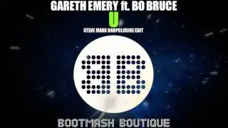 GARETH EMERY ft. BO BRUCE - U (Steve Marx Dropclusive Edit)
