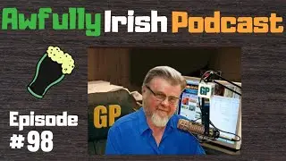 (Podcaster) Gary Fox | Awfully Irish Podcast #98