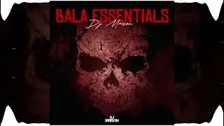WHATS UP - DJ MAISON [BALA ESSENTIALS]