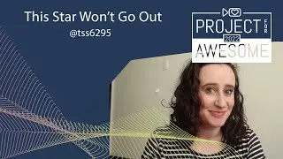 This Star Won't Go Out | Project for Awesome 2022 | tss6295