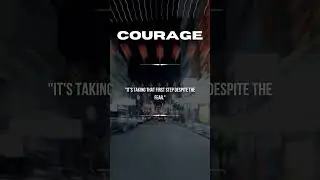Finding Courage in Uncertainty