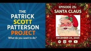 Santa Claus (Mick Foley)  - The Patrick Scott Patterson Project Episode #25
