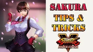 Street Fighter V: Arcade Edition - Sakura Tips & Tricks