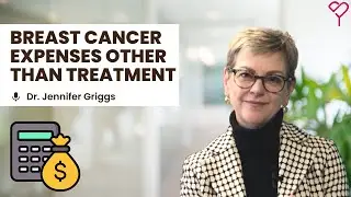 Managing Cancer-Related Expenses Beyond Treatment : Everything You Need to Know