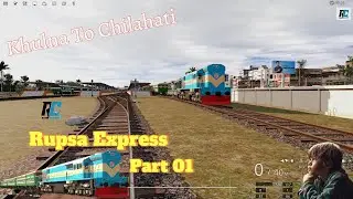 Rupsa Express || Khulna to Chilahati || Part 01#trainzsimulator2019