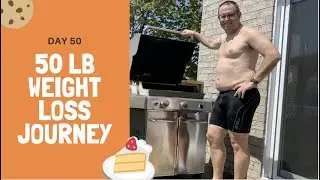 Day 50 -  50 lb Weight Loss Journey (-12.6 lbs) - Middle age man on a mission - Daily VLOG