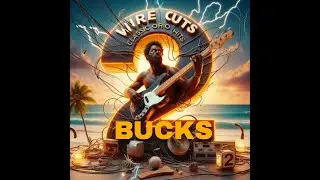 2 BUCKS [WIRE CUTS BAND]