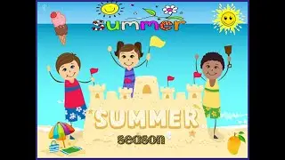 Summer season | Introduction to Summer season | Summer season for kids About Summer season for kids
