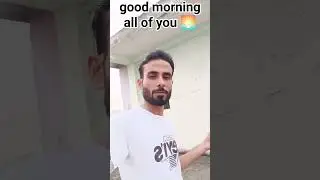 good morning all of you 🌅 #goomorning#viral #minivlog #viralvideos