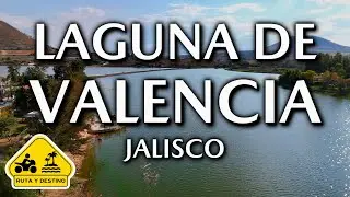 Laguna de Valencia Jalisco - Ruta y Destino