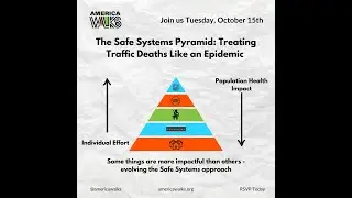 The Safe Systems Pyramid: Treating Traffic Deaths Like an Epidemic