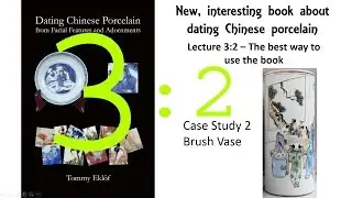Dating Chinese Porcelain Presentation 3:2 Case study 2