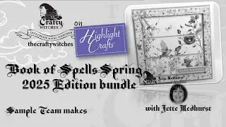 Book of Spells 2025 Spring Edition bundle - Sample Team makes with Jette Medhurst