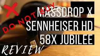 DO NOT BUY the Drop (Formerly MassDrop) x Sennheiser HD 58X Jubilee Headphone [Unboxing and Review]