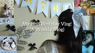 MY 19TH BIRTHDAY VLOG! (A Weekly Vlog) | Saeeba 