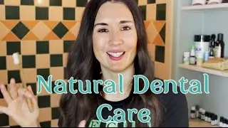 Natural Dental Care Products