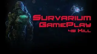 45 Kill Survarium GamePlay