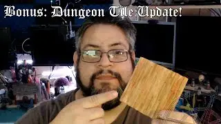 Bonus Video: Dungeon Tile Update!