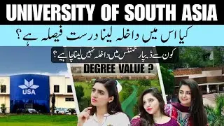 University of South Asia | Life at USA Lahore | is it Right option | Admission Guidance