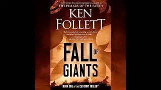 Fall of Giants: Book One of the Century Trilogy by Ken Follett | Full Audiobook