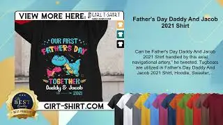 Father's Day Daddy And Jacob 2021 Shirt