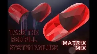 System Failure Take The Red Pill Matrix Mix #Matrix #SystemFailure #Progressive #NewMusic