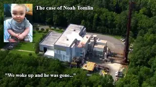The case of Noah Tomlin, “We woke up and he was gone.”