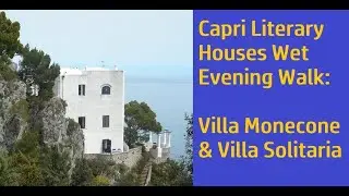 Capri: Evening Walk - Villa Monecone, Villa Solitaria #capri #amalficoast #amalficoastitaly