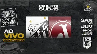 🔴 AO VIVO COM IMAGENS: SANTOS 1 x 1 JUVENTUS | PAULISTA SUB-15 (23/09/23)