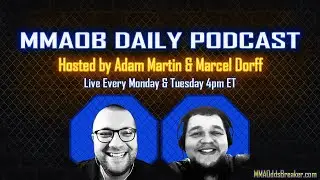 UFC News and Fight Announcements Ft. Marcel Dorff MMAOB Daily Podcast For May 25th