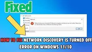 How to Fix Network Discovery Is Turned Off Error on Windows 11/10