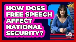 How Does Free Speech Affect National Security? - We Are Liberal