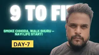 Day 7 | 103 से 99 Kg | Family Walks, Smoke Quit & Mahadev's Blessings 🙏 | #9toFIT Journey