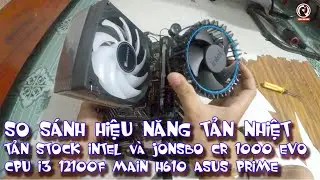 So sánh tản CPU Stock intel với tản Jonbos Cr 1000 EVO hiêu năng tản nhiệt giá rẻ hiệu quả intel AMD