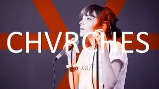 Chvrches - Remix Compilation 30 Min By MellonFer