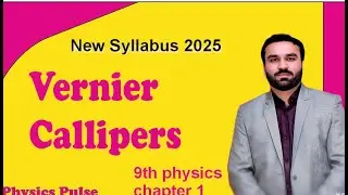 Vernier Callipers|| Zero Error || Zero Correction || New 9th physics chapter 1 2025 || Physics Pulse