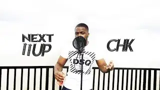 CHK - Next Up? [S1.E6] | @MixtapeMadness