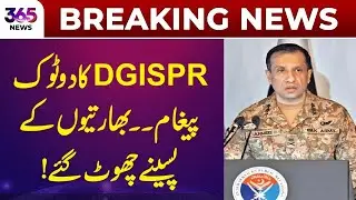 Breaking News | Pak-India War: DG ISPR&rsquo;s Statement Shakes India | 365 Plus