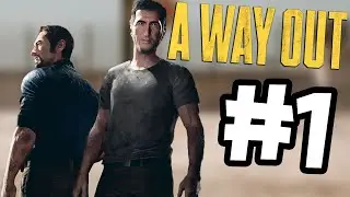 ПЛАН ПОБЕГА - A Way Out #1