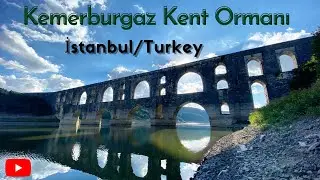 Kemerburgaz Kent Ormanı/ Istanbul - Mağlova Kemeri,Piknik Alanları,Göl manzarası#kemerburgaz#orman