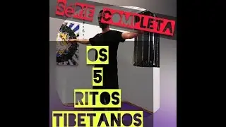 OS CINCO RITOS TIBETANOS - A FONTE DA JUVENTUDE (DEMONSTRA&Ccedil;&Atilde;O PR&Aacute;TICA COMPLETA )