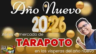 TARAPOTO | Asi se recibe el año 2026 #viralvideo #tarapoto #añonuevo #2026 #mercado #gersonventuro