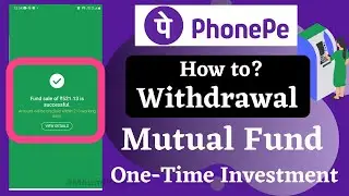 Phonepe Mutual Fund Withdrawal Process | One Time Investment | Redeem Charges | Hindi
