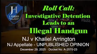 Court Allows Detention Based on Suspicious Behavior | NJ v. Arrington ends in a CONVICTION!