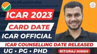 ICAR 2023 RANK CARD DATE? &bull; ICAR OFFICIAL NOTICE 2023 &bull; ICAR 2023 COUNSELLING REGISTRATION Schedule