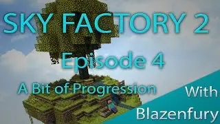 Sky Factory 2 Episode 4 - A Bit of Progression