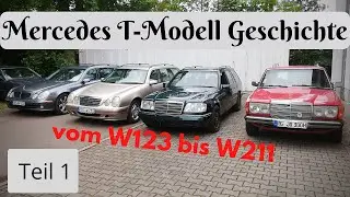 Mercedes T-Modell Vorstellung | vom W123, W124, W210 und W211 (S123 - S211) | Part 1